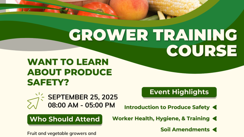 A flyer describing the content of an upcoming virtual training course for produce safety, administered by UKY Cooperative Extension and the Martin-Gatton College of Agriculture, Food, and the Environment